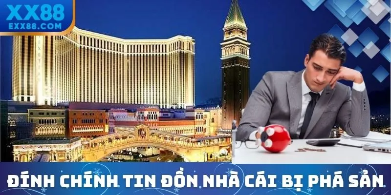 Đính chính tin đồn XX88 phá sản là sai sự thật