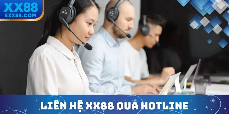 Liên hệ XX88 qua hotline nhanh chóng và an toàn